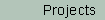 Projects